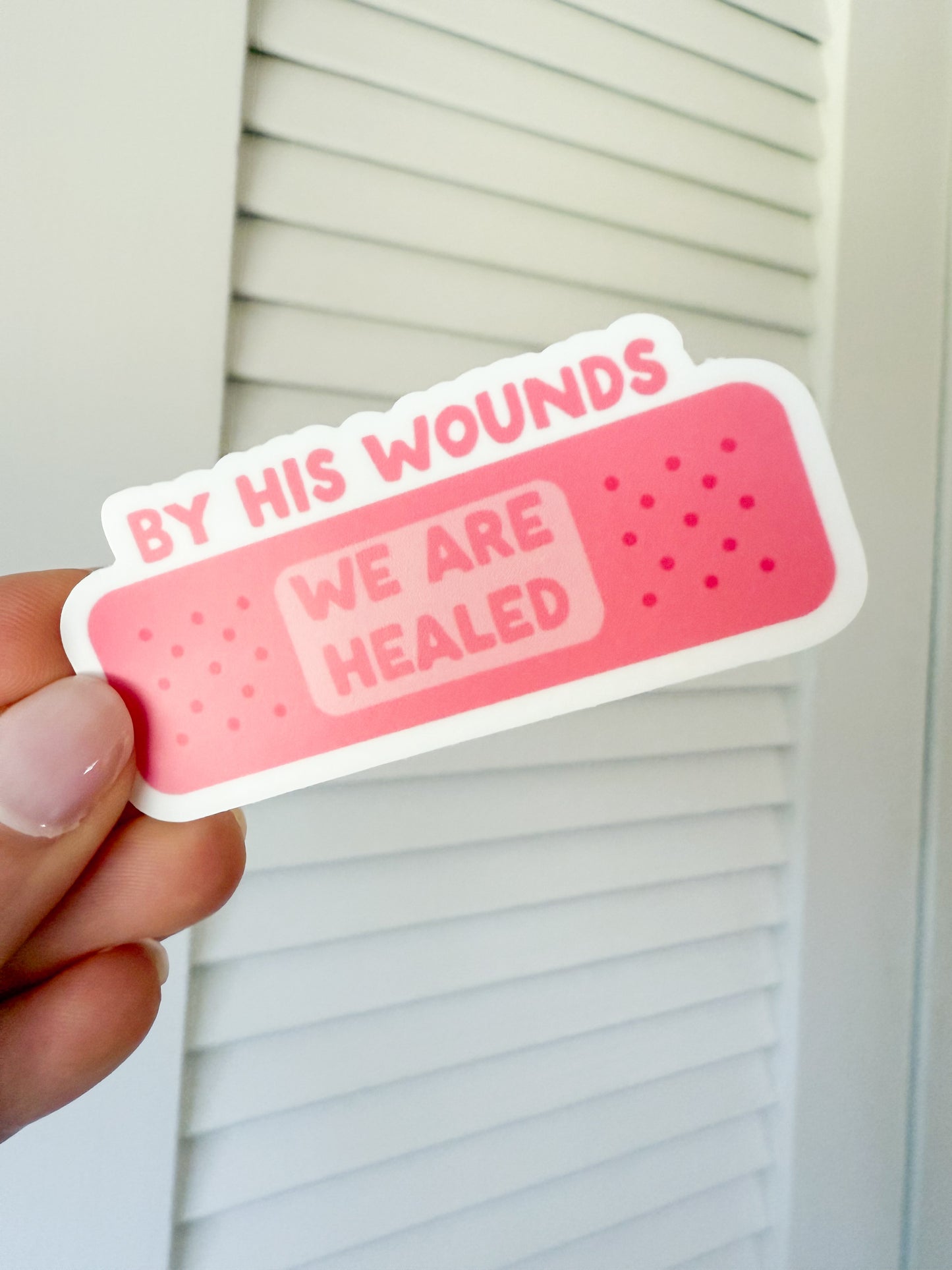 We Are Healed Sticker