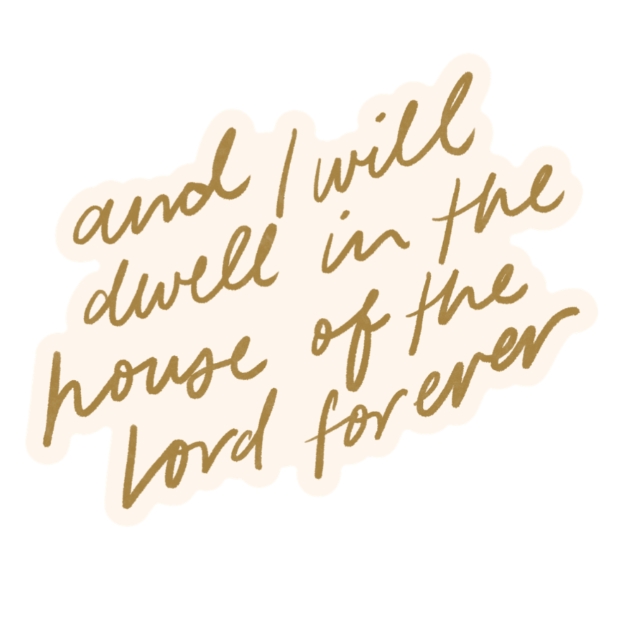 Dwell in the House of the Lord Sticker